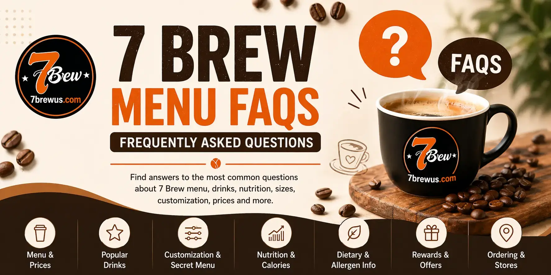 7 Brew Menu FAQs